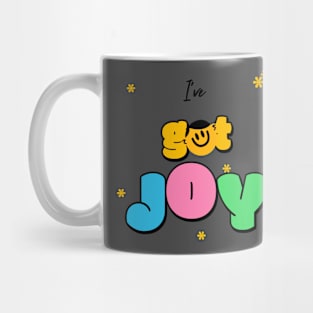 I've got joy joy Mug